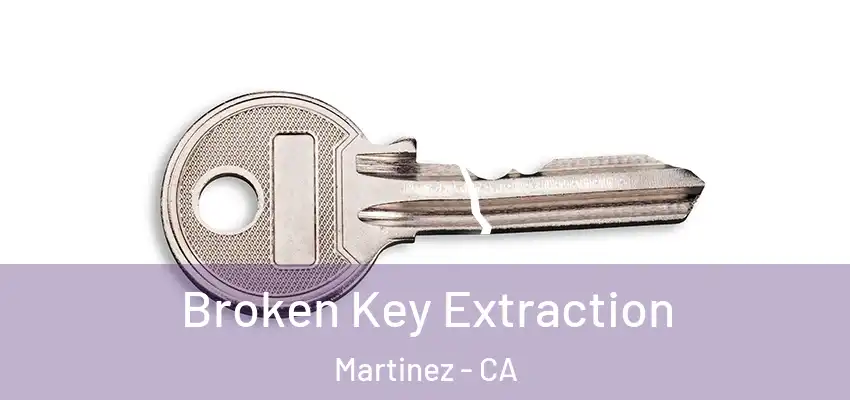  Broken Key Extraction Martinez - CA