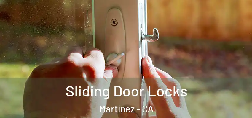  Sliding Door Locks Martinez - CA